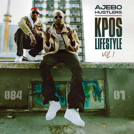 Ajebo Hustlers - Zamo - Kpos Lifestyle, Vol. 1 Album