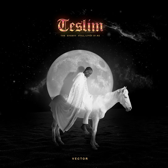 Vector - Teslim Introduction - Teslim: The Energy Still Lives in Me (Album)