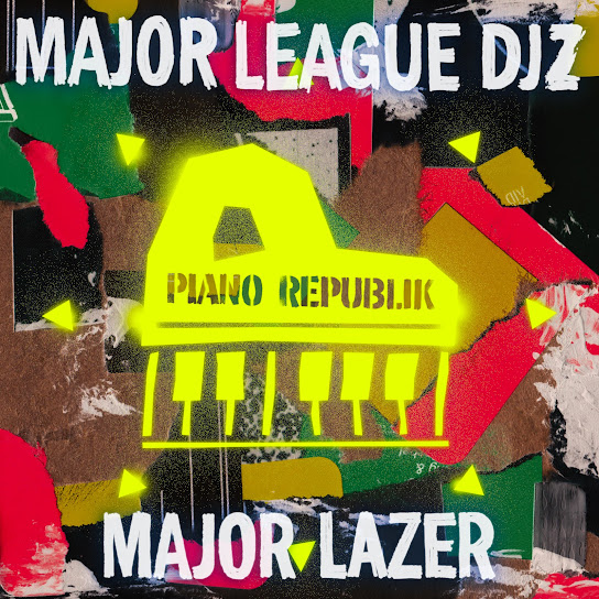 Major Lazer & Major League Djz ft. Boniface - Higher Ground - Piano Republik Album