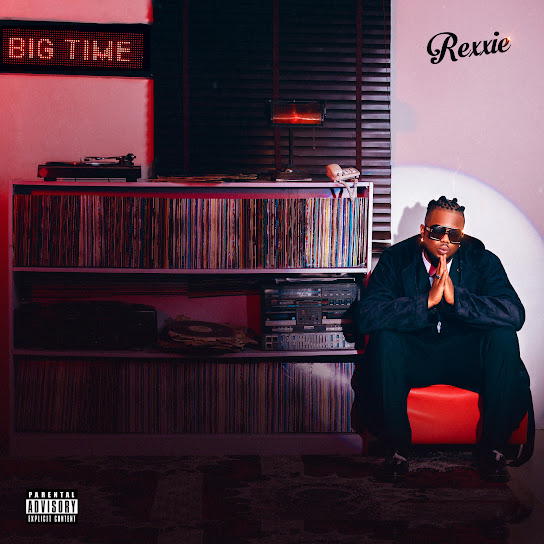 Rexxie ft. Minz & Runtown - Slow Whine - Big Time Album