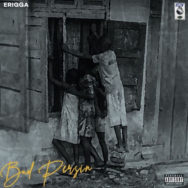 Erigga - Bad Persin