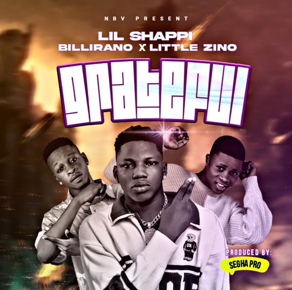 Lil Shappi ft. Billirano & Little Zino - Grateful