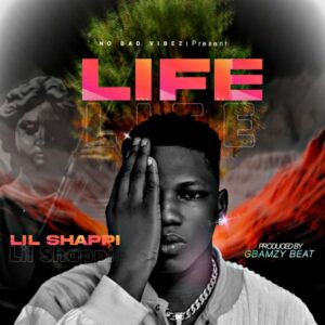 Lil Shappi - Life