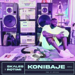 Skales ft. Rotimi - Konibaje (Remix)