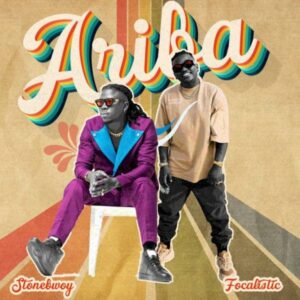 Stonebwoy - Ariba ft. Focalistic