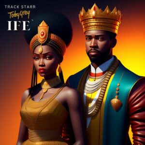 Track Starr & Toby Grey - IFE