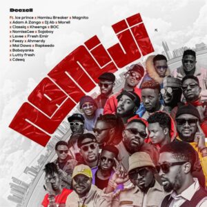 Deezell - Namiji ft. Ice Prince, Hamisu Breaker, DJ Ab, Magnito, Adam A Zango, Classiq, Morell, B.O.C Madaki, Kheengz