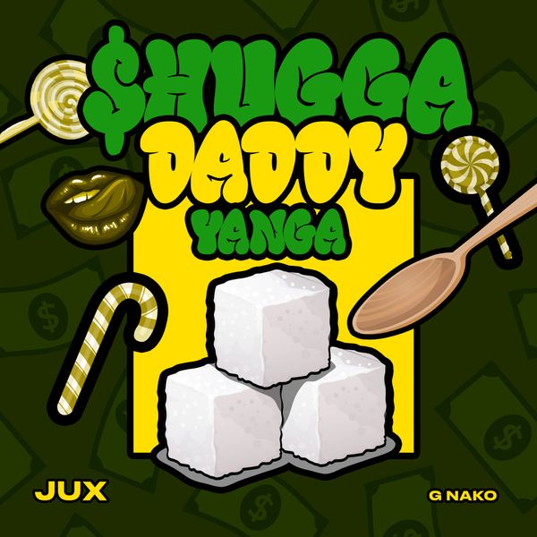 Jux ft. G Nako - Shugga Daddy Yanga