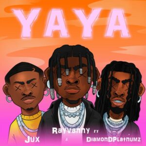 Rayvanny - Yaya ft. Diamond Platnumz & Jux