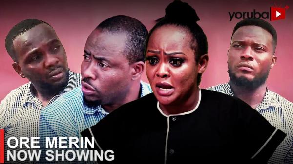 Ore Merin Latest Yoruba Movie 2023 Drama