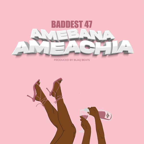 Baddest 47 - Amebana Ameachia