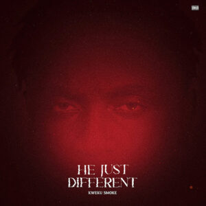 Kweku Smoke - He Just Different Album