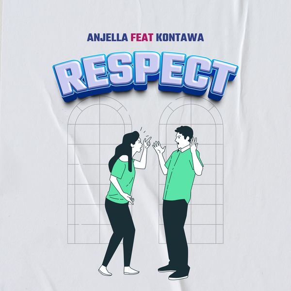 Anjella - Respect ft. Kontawa