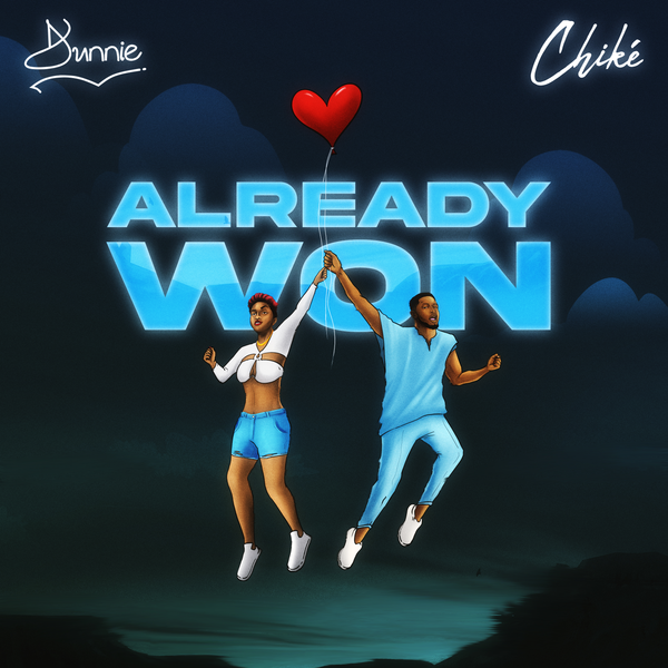 Dunnie - Already Won ft. Chike (Prod. Dennis Yasso)