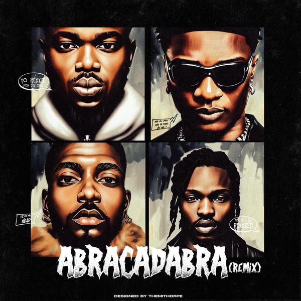 Rexxie ft. Wizkid, Naira Marley & Skiibii - Abracadabra (Remix)