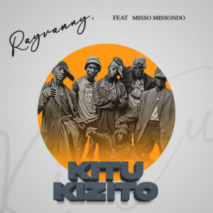 Rayvanny - Kitu kizito ft. Misso Missondo