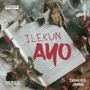 Kabex & Diamond jimma - Ilekun Ayo