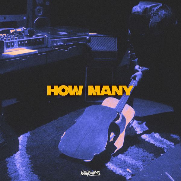 Kashcoming - How Many