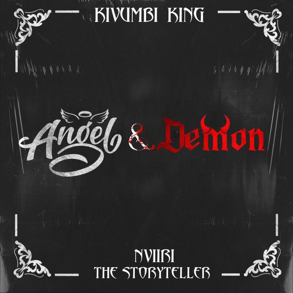 Kivumbi King - Angel & Demon ft. Nviiri the storyteller