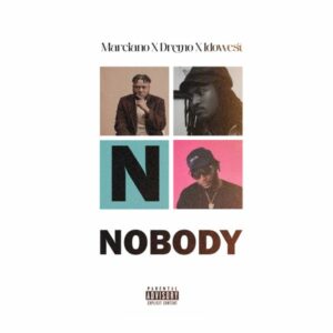 Marciano, Dremo, Idowest - Nobody