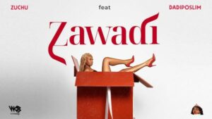 VIDEO: Zuchu ft. Dadiposlim - Zawadi (Lyric Video)