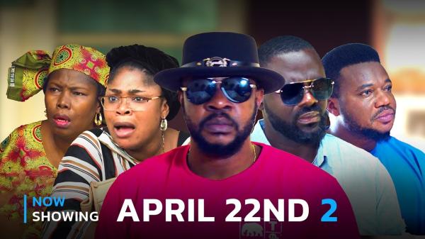 April 22nd Part 2 Latest Yoruba Movie 2024 Drama