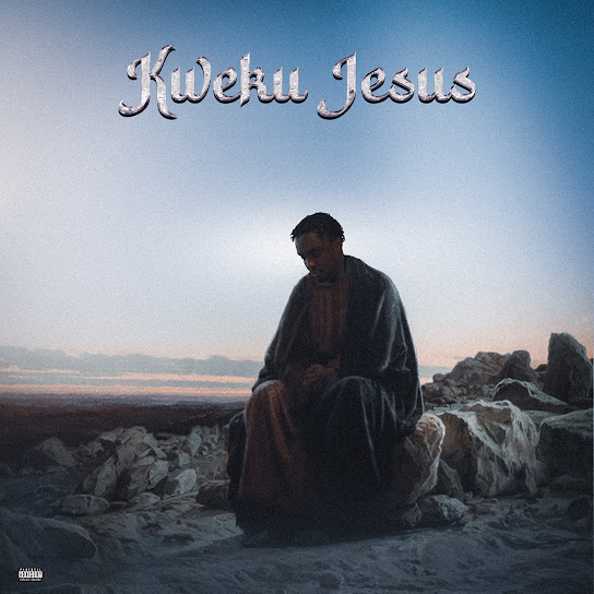 Kweku Smoke - Kweku Jesus Album