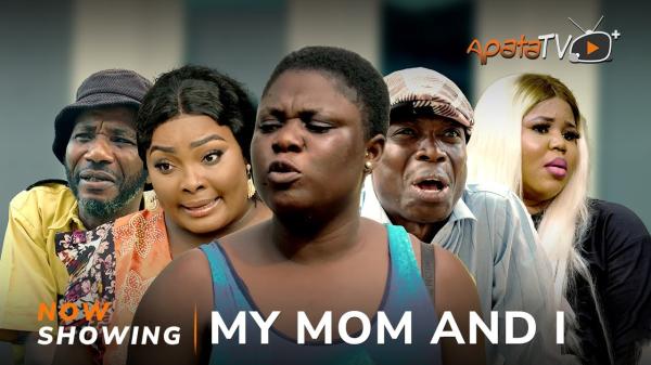 My Mom and I Latest Yoruba Movie 2024 Drama