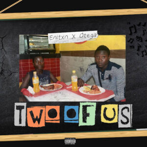 Otega & Enitxn - Two of Us EP