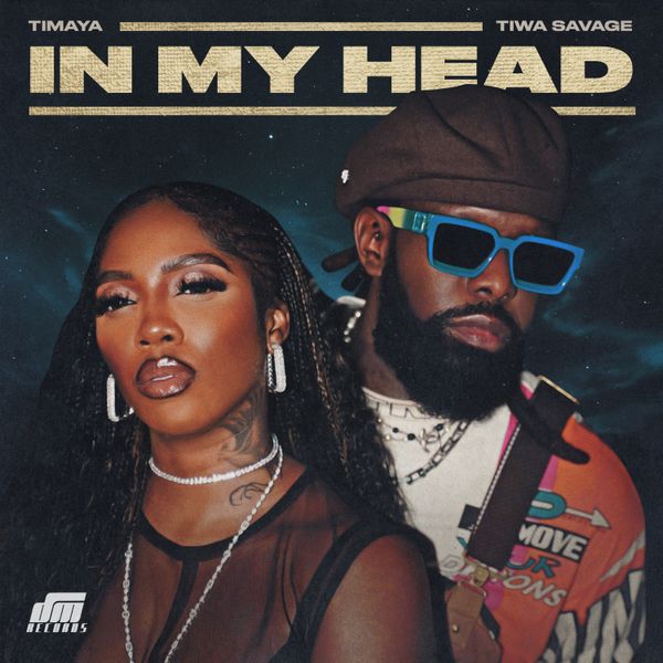 Timaya - In My Head ft. Tiwa Savage