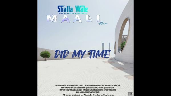 Shatta Wale - Did My Time