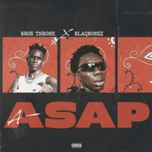 Brosthrone - ASAP ft. BlaqBonez