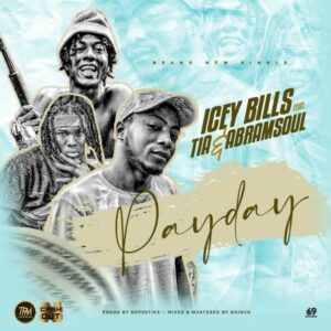 Icey Bills, Abramsoul & TIA - Payday