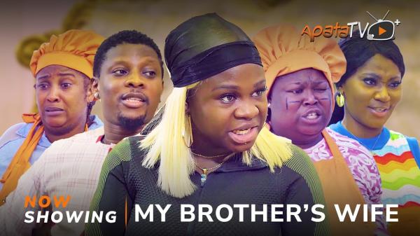 My Brother's Wife Latest Yoruba Movie 2024 Drama