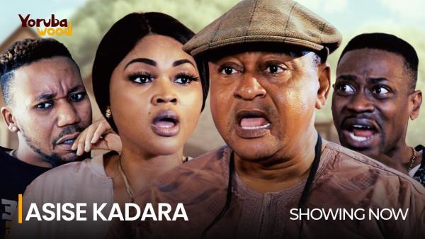 Asise Kadara Latest 2024 Yoruba Movie Drama