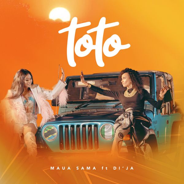 Maua Sama - Toto Ft. Di’Ja