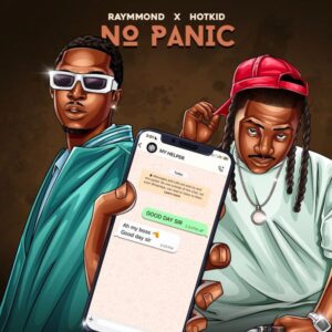 Raymmond - No  Panic ft. Hotkid