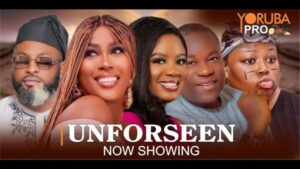 UNFORSEEN Latest Yoruba Movie 2024