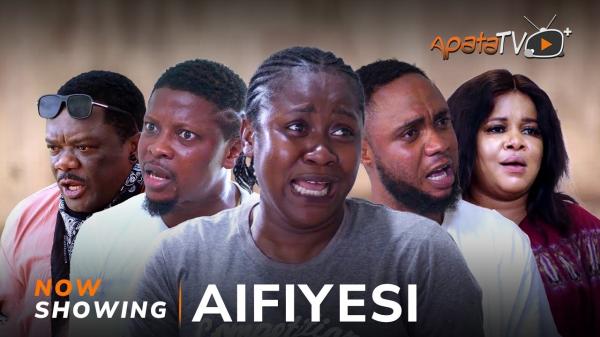 Aifiyesi - Latest Yoruba Movie 2024 Drama