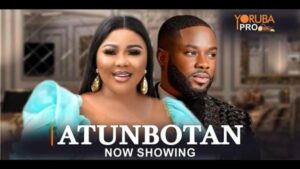 Atunbotan - Yoruba Movie 2024