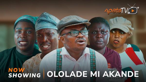 Ololade Mi Akande - Yoruba Movie 2024