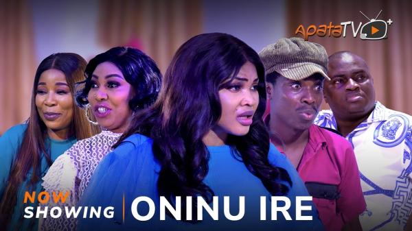 Oninu Ire - Latest Yoruba Movie 2024 Drama