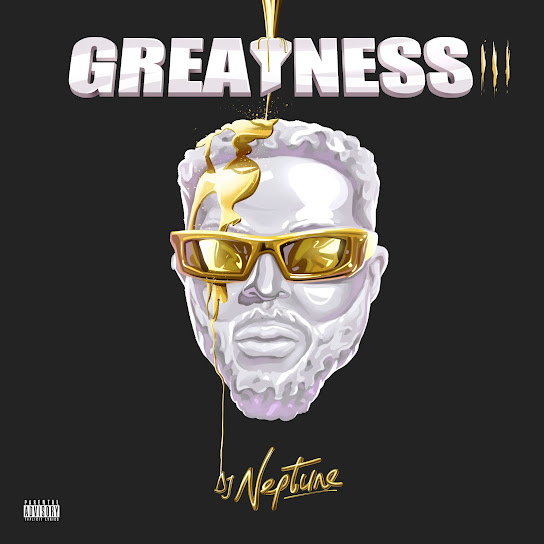 DJ Neptune - Forever - Greatness III