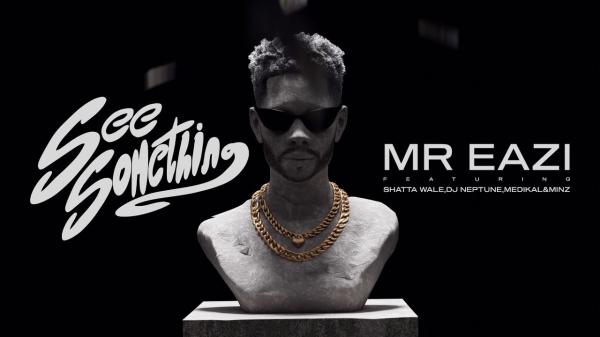 Mr Eazi, Shatta Wale & DJ Neptune - See Something ft. Medikal & Minz