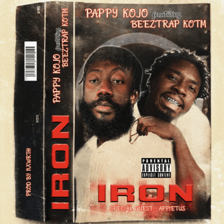 Pappy Kojo - Iron ft. Beeztrap KOTM