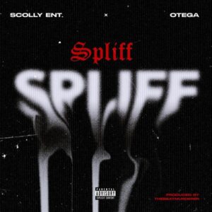 Scolly Entertainment - Spliff ft. Otega